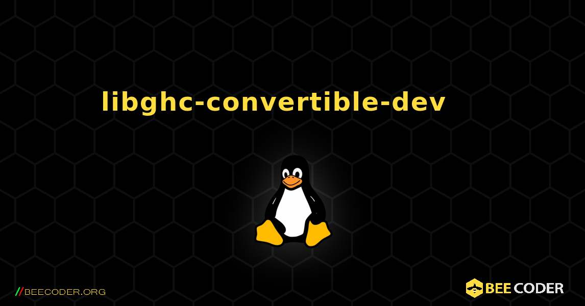 libghc-convertible-dev 를 설치하는 방법. Linux
