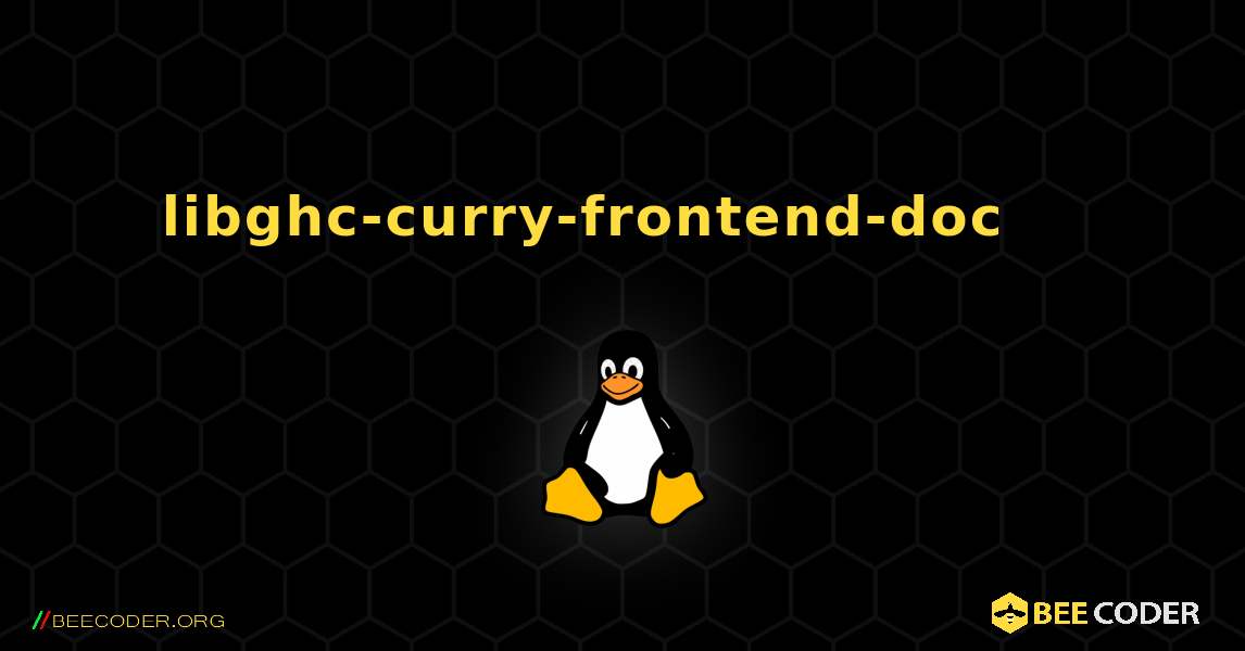 libghc-curry-frontend-doc 를 설치하는 방법. Linux