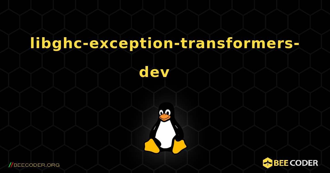 libghc-exception-transformers-dev 를 설치하는 방법. Linux