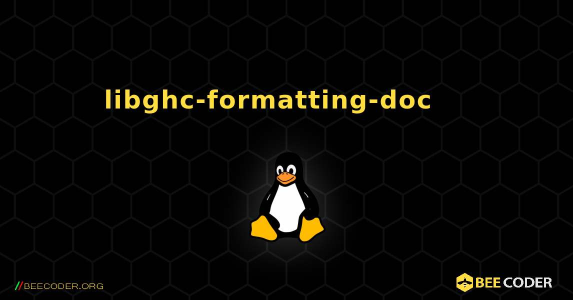 libghc-formatting-doc 를 설치하는 방법. Linux