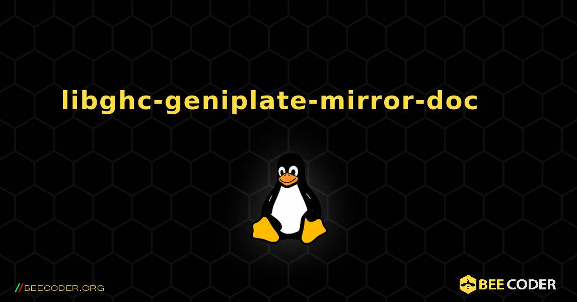 libghc-geniplate-mirror-doc 를 설치하는 방법. Linux