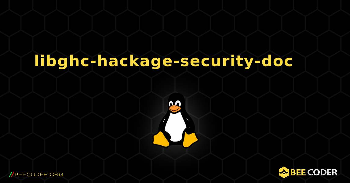 libghc-hackage-security-doc 를 설치하는 방법. Linux