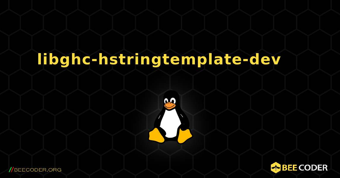libghc-hstringtemplate-dev 를 설치하는 방법. Linux