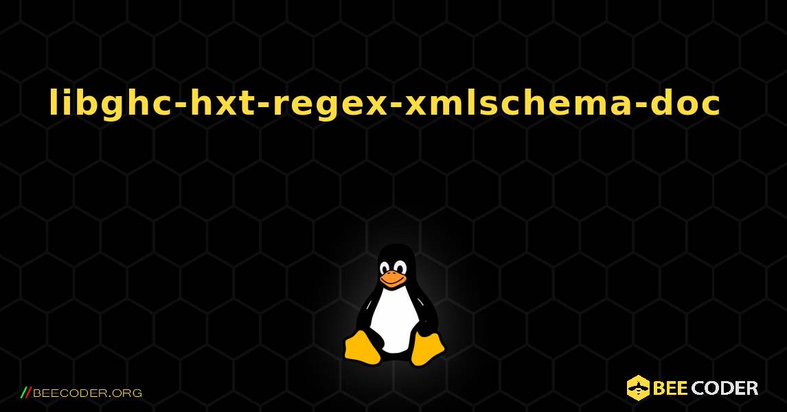 libghc-hxt-regex-xmlschema-doc 를 설치하는 방법. Linux