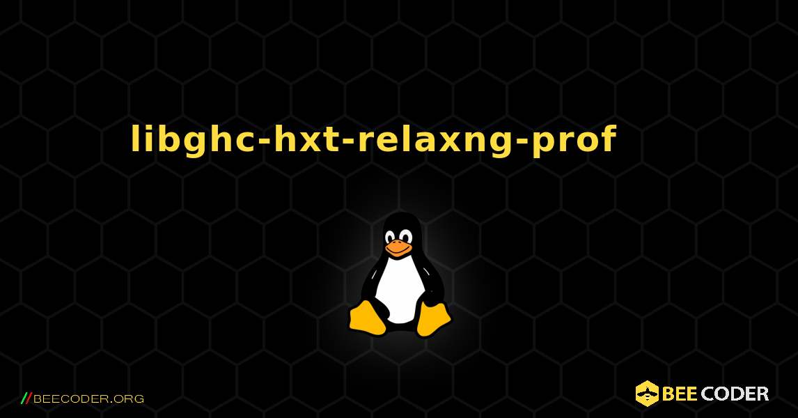 libghc-hxt-relaxng-prof 를 설치하는 방법. Linux