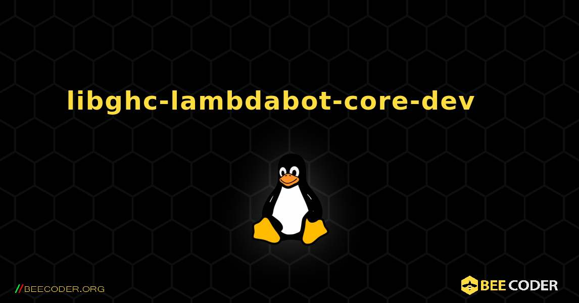 libghc-lambdabot-core-dev 를 설치하는 방법. Linux