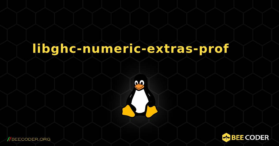 libghc-numeric-extras-prof 를 설치하는 방법. Linux