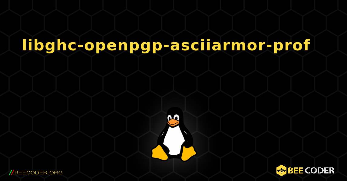 libghc-openpgp-asciiarmor-prof 를 설치하는 방법. Linux