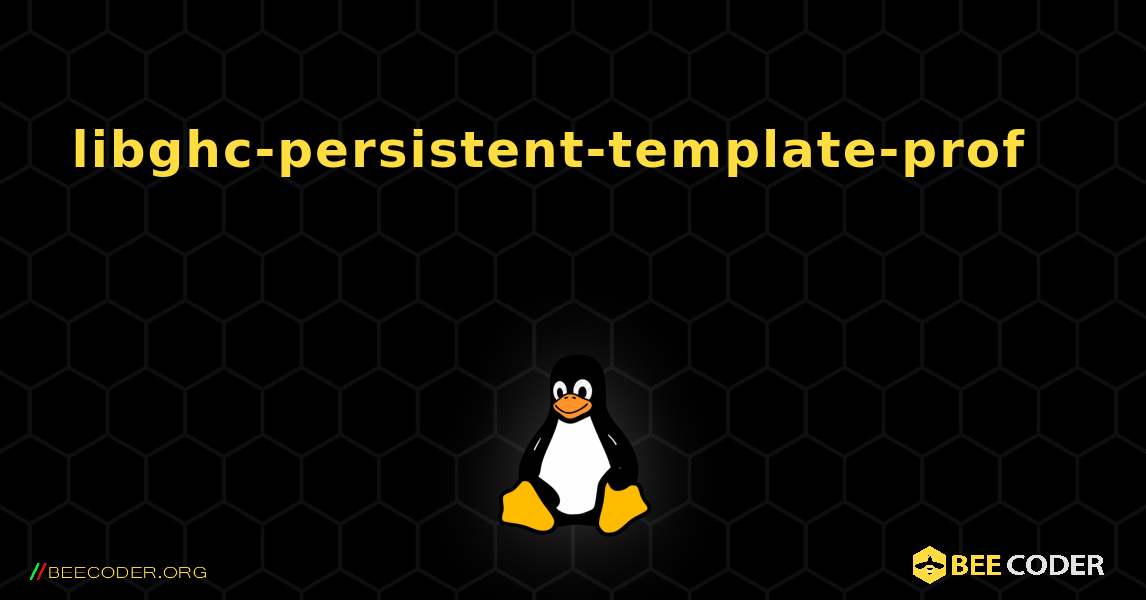 libghc-persistent-template-prof 를 설치하는 방법. Linux