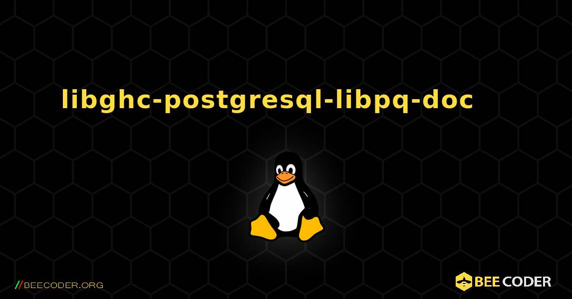 libghc-postgresql-libpq-doc 를 설치하는 방법. Linux