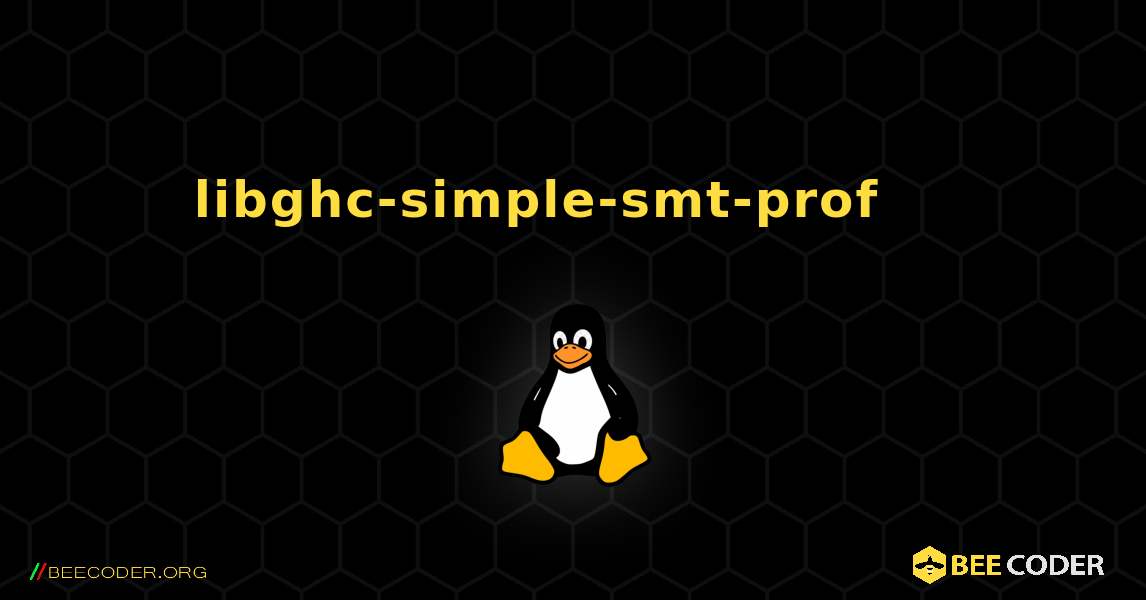 libghc-simple-smt-prof 를 설치하는 방법. Linux