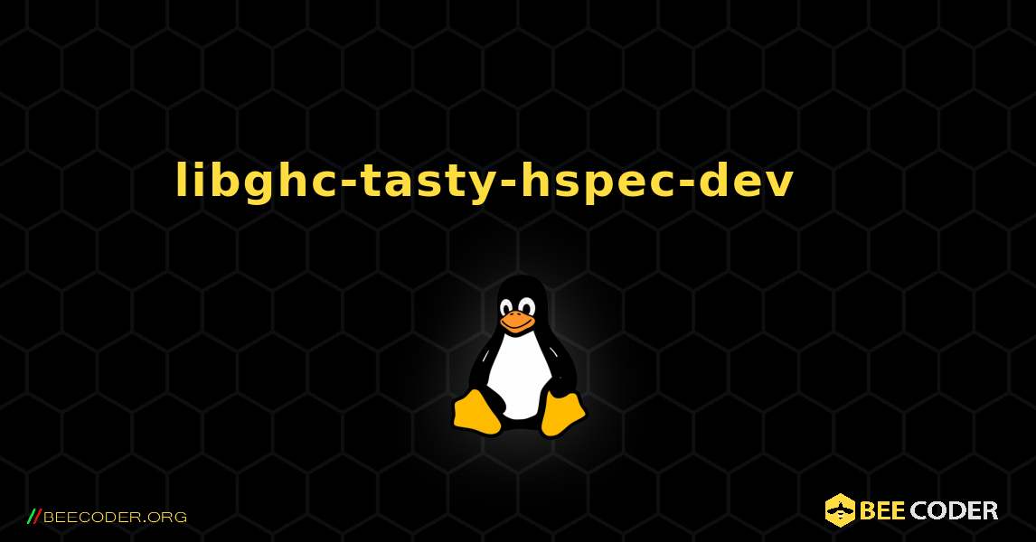 libghc-tasty-hspec-dev 를 설치하는 방법. Linux