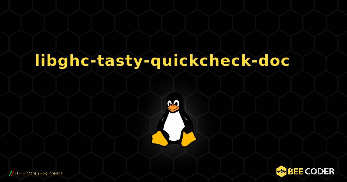 libghc-tasty-quickcheck-doc 를 설치하는 방법. Linux