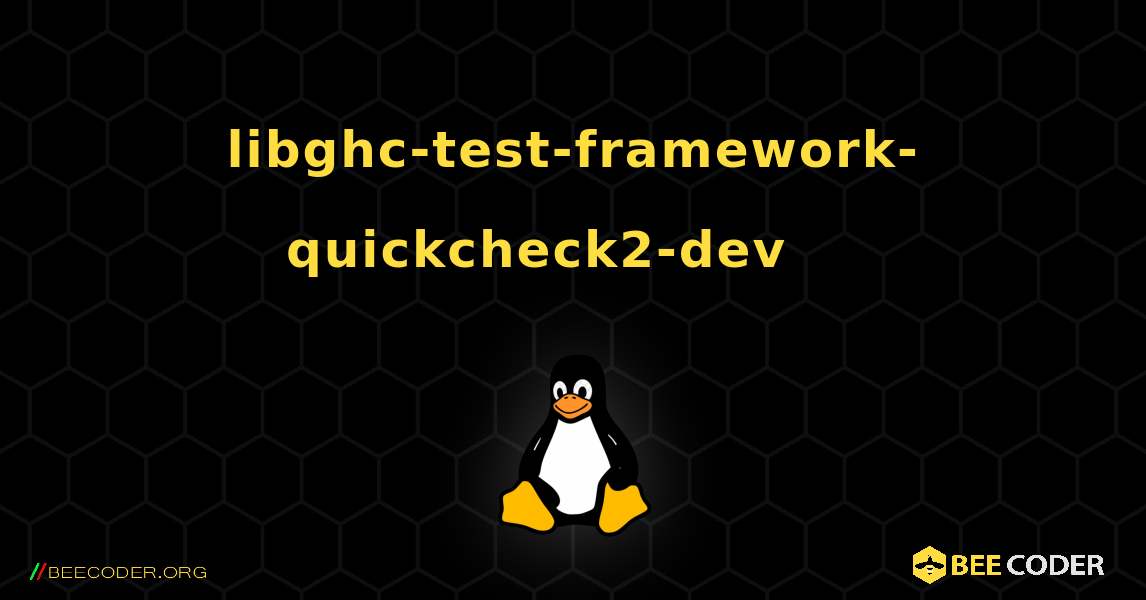 libghc-test-framework-quickcheck2-dev 를 설치하는 방법. Linux
