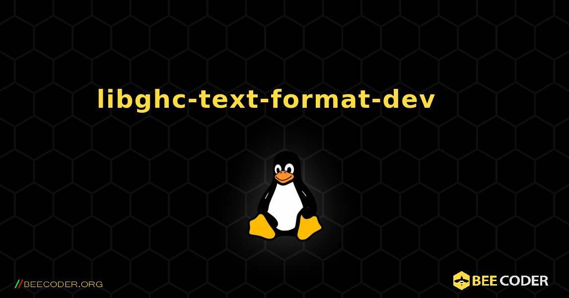 libghc-text-format-dev 를 설치하는 방법. Linux