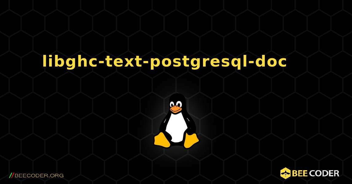 libghc-text-postgresql-doc 를 설치하는 방법. Linux