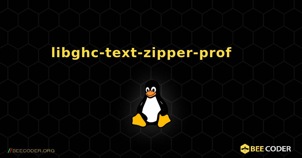 libghc-text-zipper-prof 를 설치하는 방법. Linux