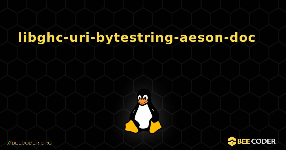libghc-uri-bytestring-aeson-doc 를 설치하는 방법. Linux