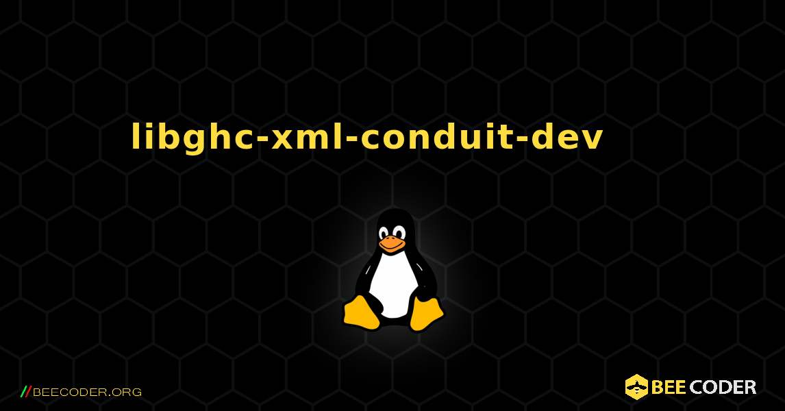 libghc-xml-conduit-dev 를 설치하는 방법. Linux