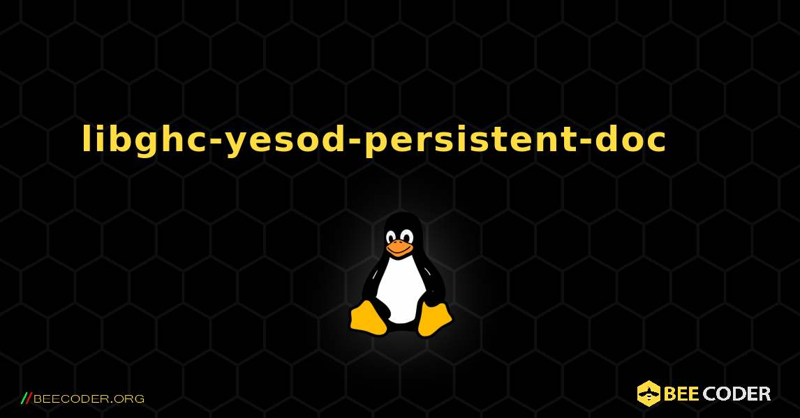 libghc-yesod-persistent-doc 를 설치하는 방법. Linux