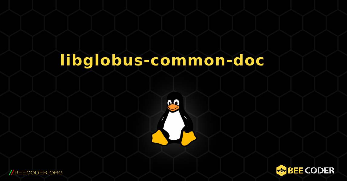 libglobus-common-doc 를 설치하는 방법. Linux