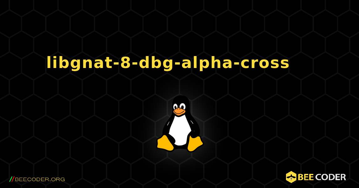 libgnat-8-dbg-alpha-cross 를 설치하는 방법. Linux