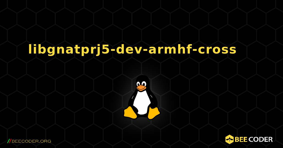 libgnatprj5-dev-armhf-cross 를 설치하는 방법. Linux