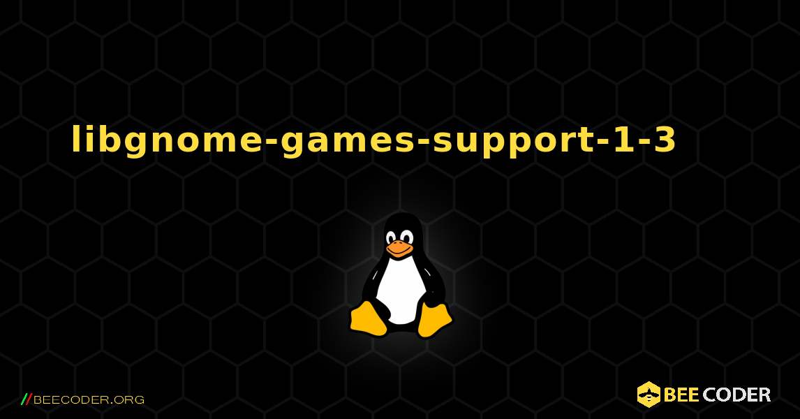 libgnome-games-support-1-3 를 설치하는 방법. Linux