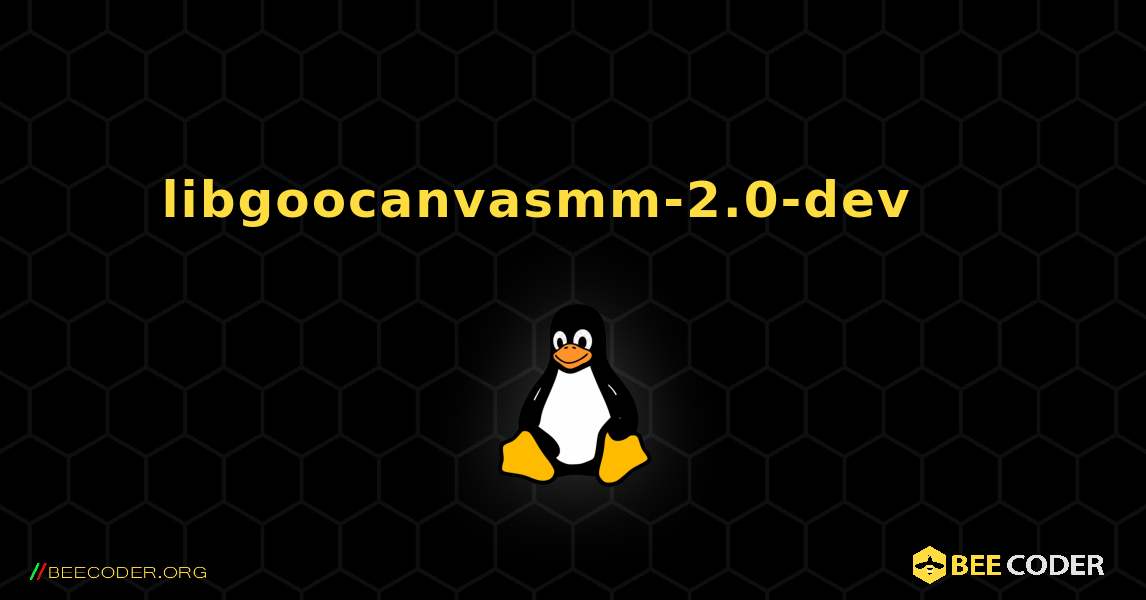 libgoocanvasmm-2.0-dev 를 설치하는 방법. Linux