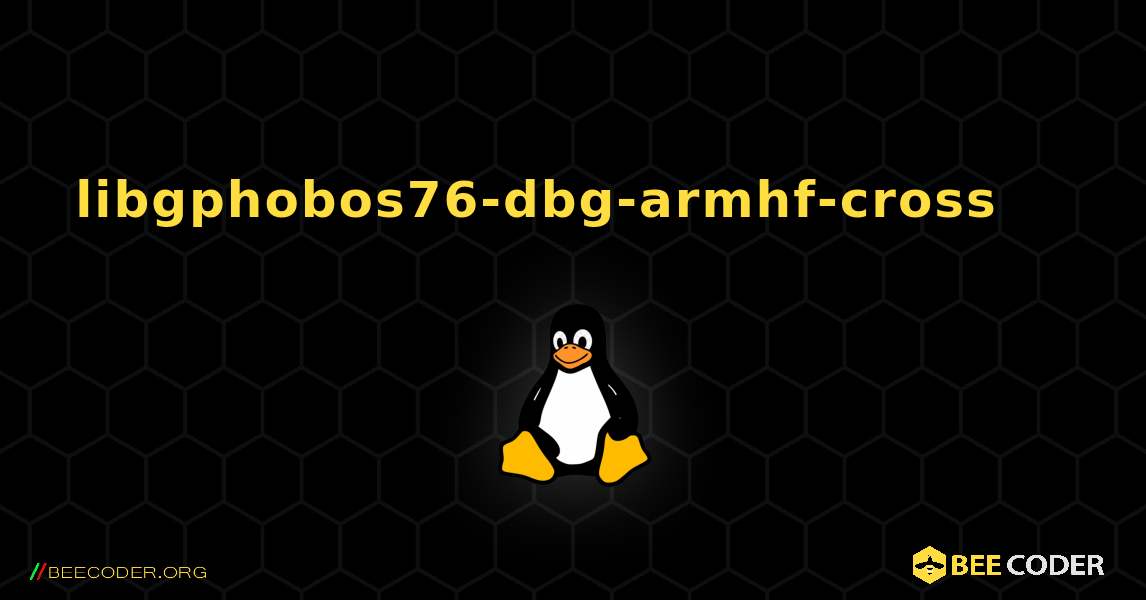 libgphobos76-dbg-armhf-cross 를 설치하는 방법. Linux