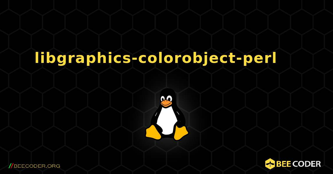 libgraphics-colorobject-perl 를 설치하는 방법. Linux