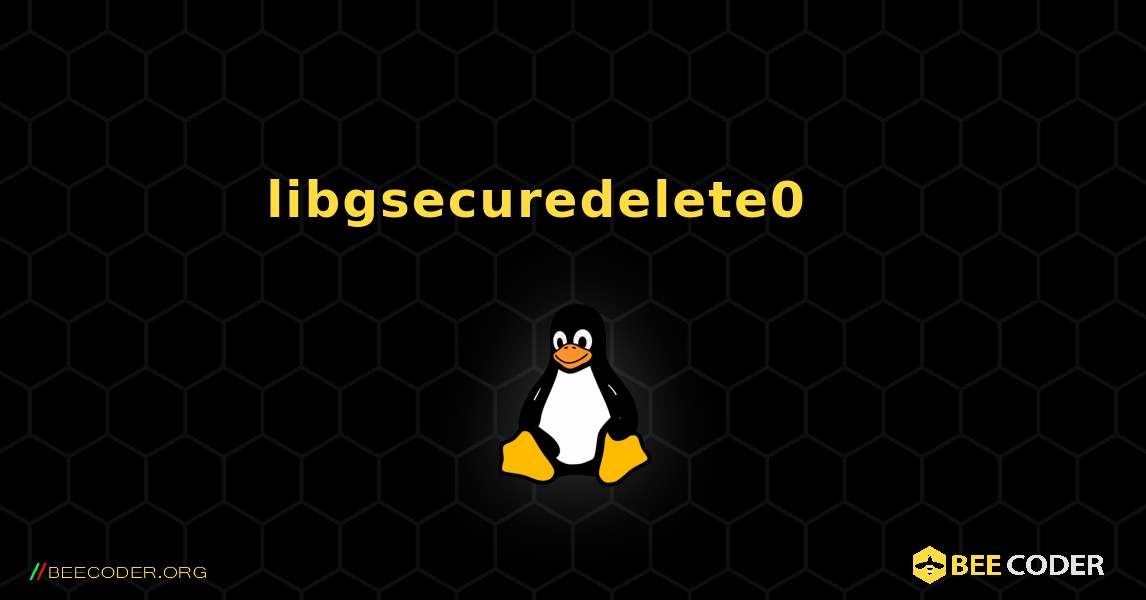 libgsecuredelete0 를 설치하는 방법. Linux