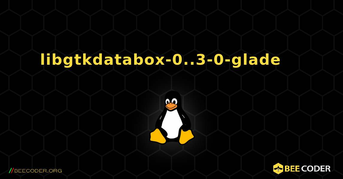 libgtkdatabox-0..3-0-glade 를 설치하는 방법. Linux