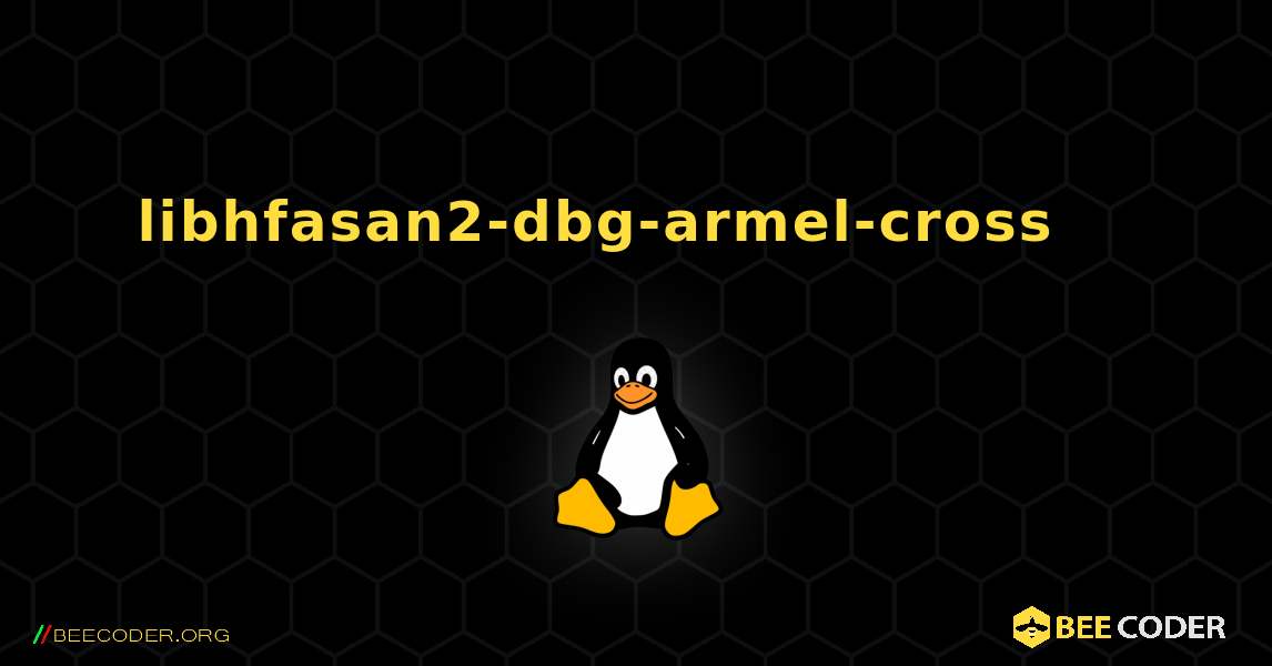 libhfasan2-dbg-armel-cross 를 설치하는 방법. Linux