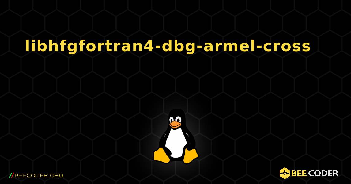 libhfgfortran4-dbg-armel-cross 를 설치하는 방법. Linux