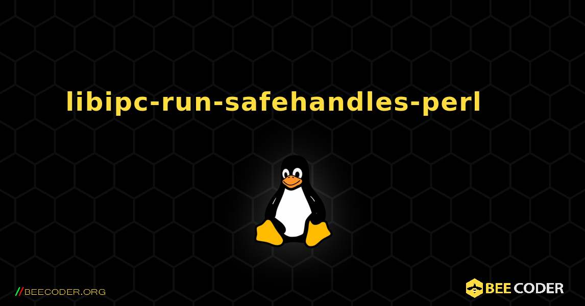 libipc-run-safehandles-perl 를 설치하는 방법. Linux