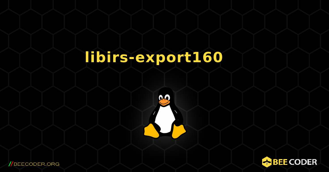 libirs-export160 를 설치하는 방법. Linux