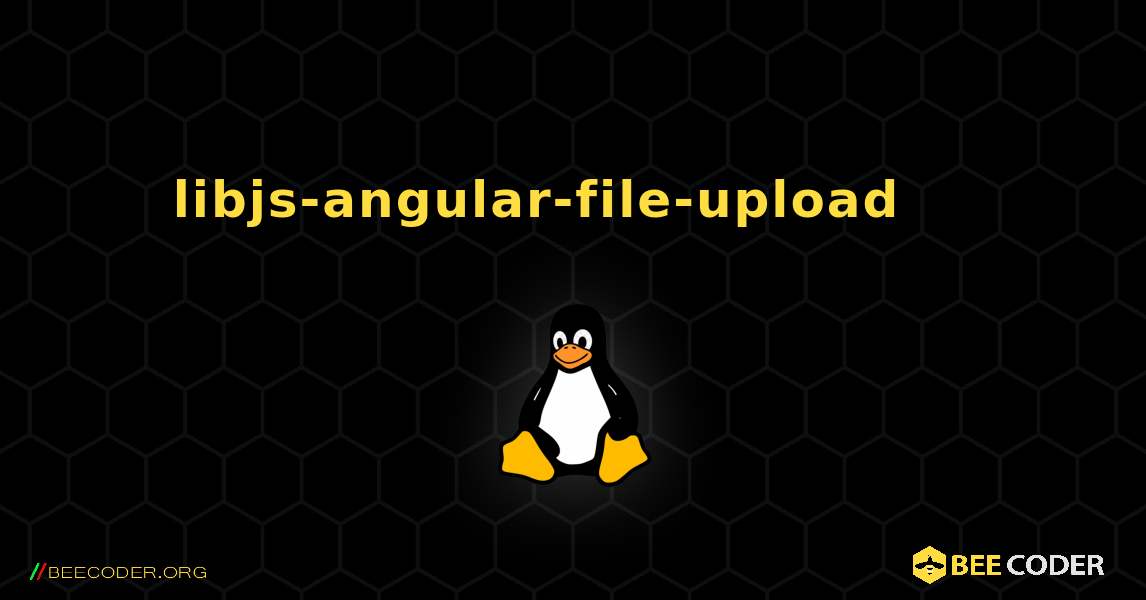 libjs-angular-file-upload 를 설치하는 방법. Linux