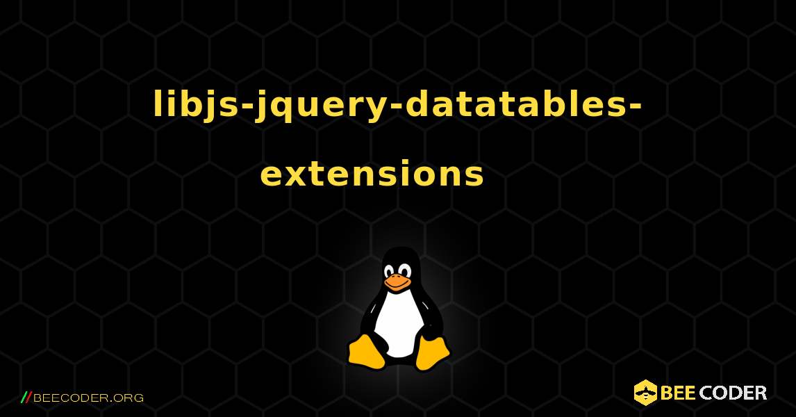 libjs-jquery-datatables-extensions 를 설치하는 방법. Linux