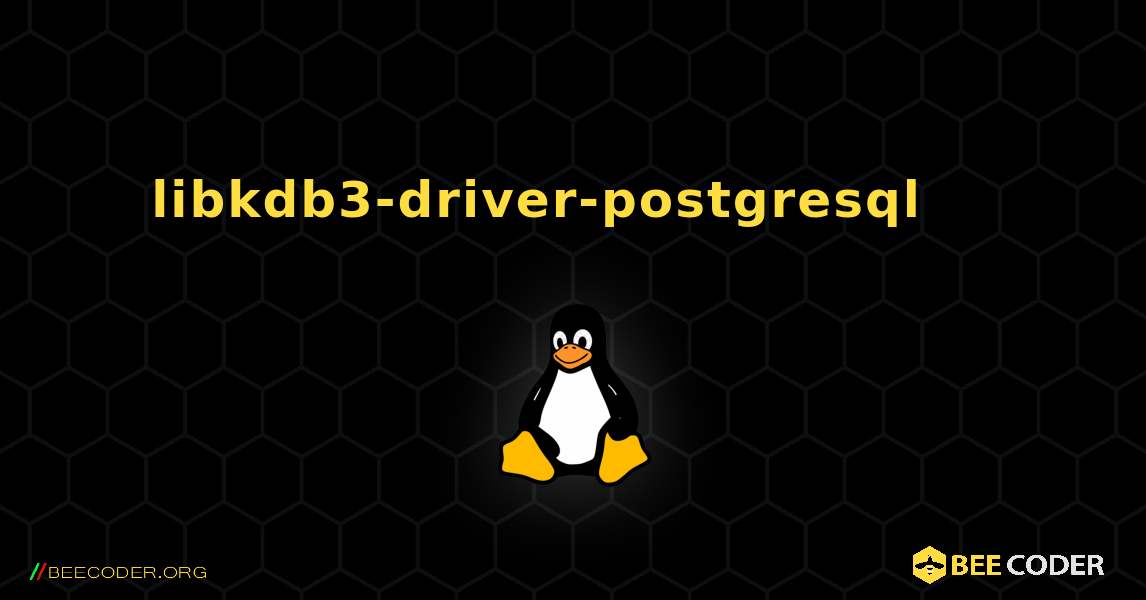 libkdb3-driver-postgresql 를 설치하는 방법. Linux