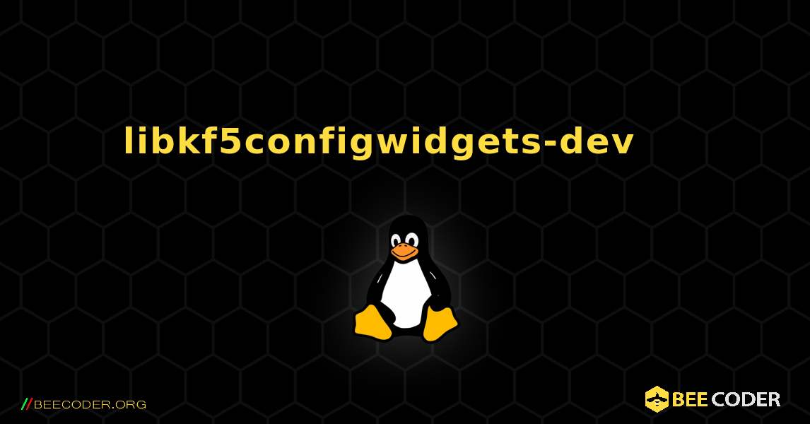 libkf5configwidgets-dev 를 설치하는 방법. Linux