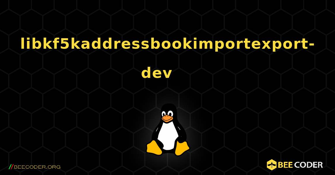 libkf5kaddressbookimportexport-dev 를 설치하는 방법. Linux