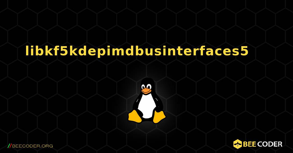 libkf5kdepimdbusinterfaces5 를 설치하는 방법. Linux