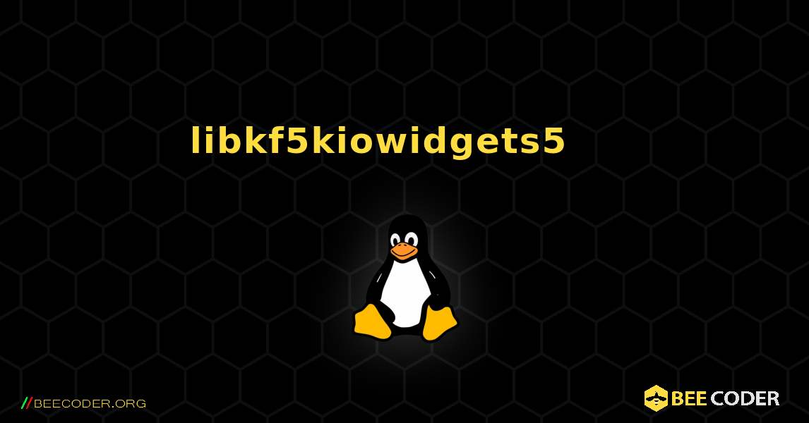 libkf5kiowidgets5 를 설치하는 방법. Linux