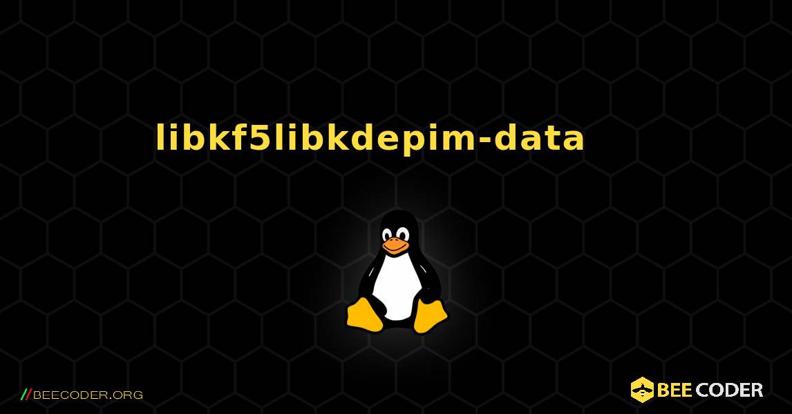 libkf5libkdepim-data 를 설치하는 방법. Linux