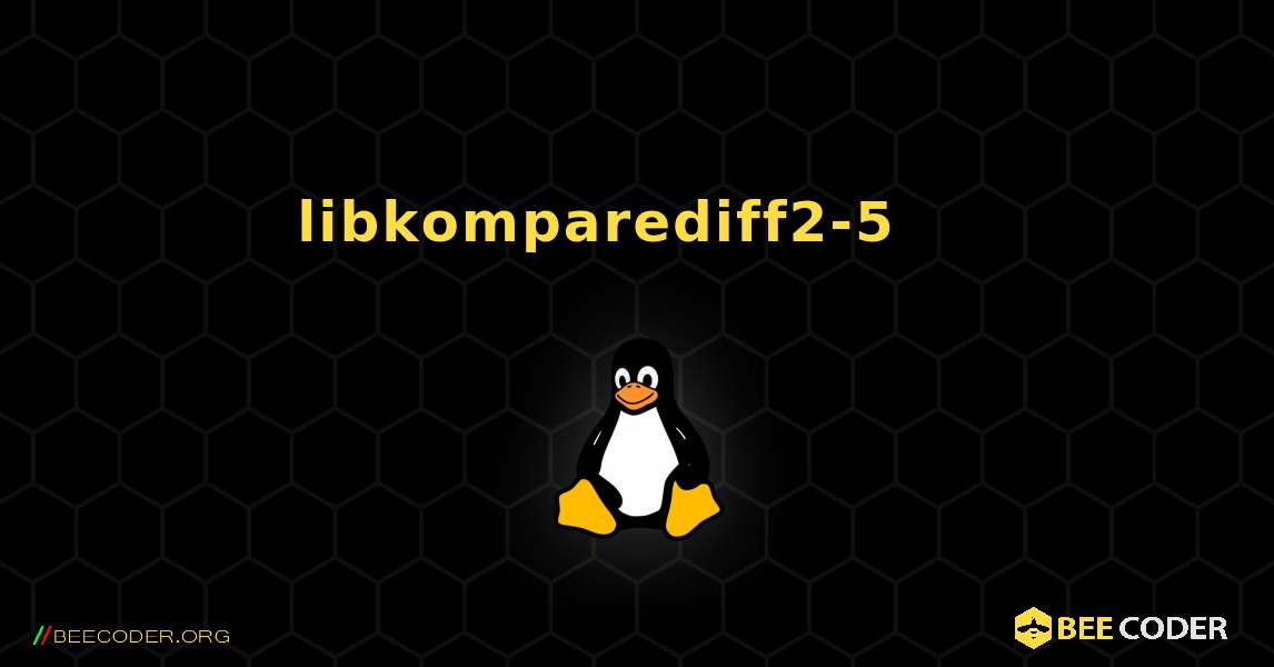 libkomparediff2-5 를 설치하는 방법. Linux