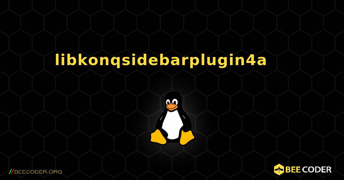 libkonqsidebarplugin4a 를 설치하는 방법. Linux