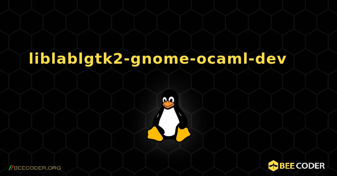 liblablgtk2-gnome-ocaml-dev 를 설치하는 방법. Linux