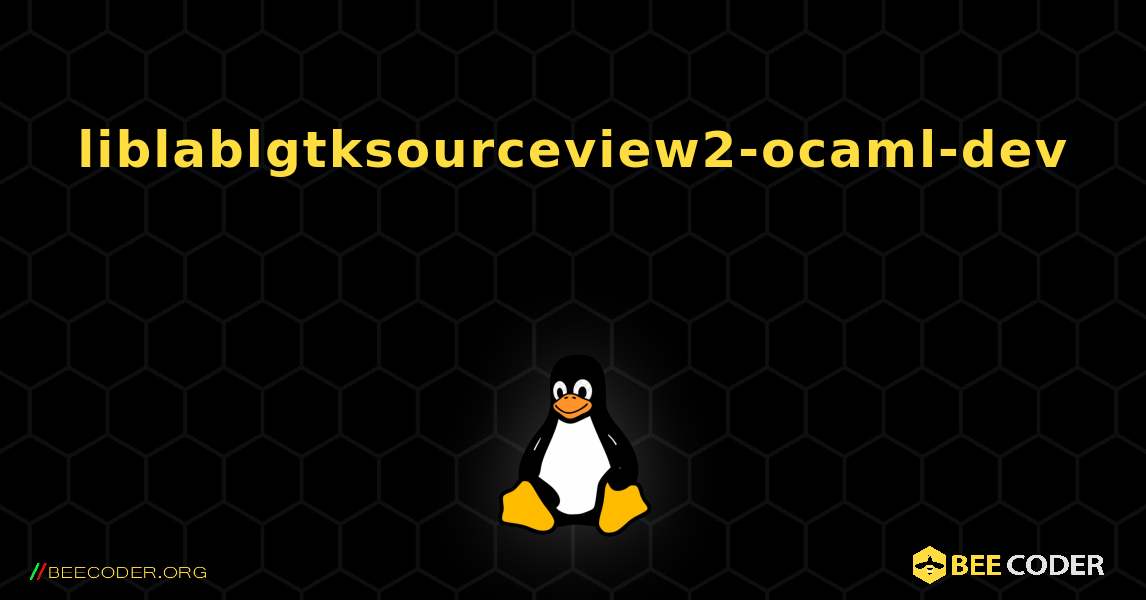 liblablgtksourceview2-ocaml-dev 를 설치하는 방법. Linux