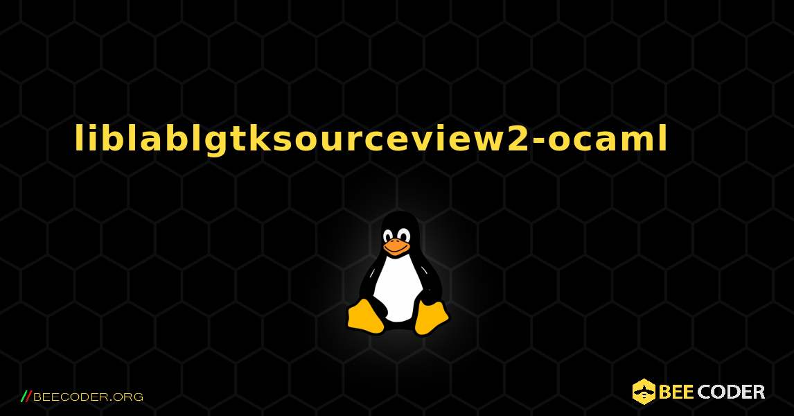 liblablgtksourceview2-ocaml 를 설치하는 방법. Linux